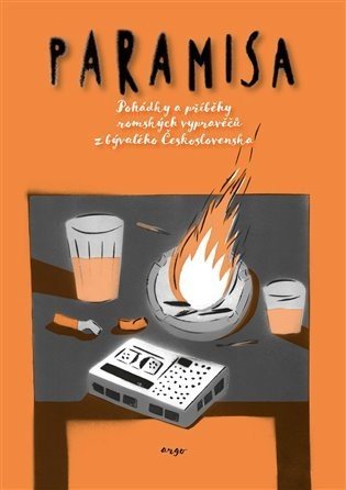 Paramisa - Pohádky a příběhy romských vypravěčů z bývalého Československa - Pavel Kubaník