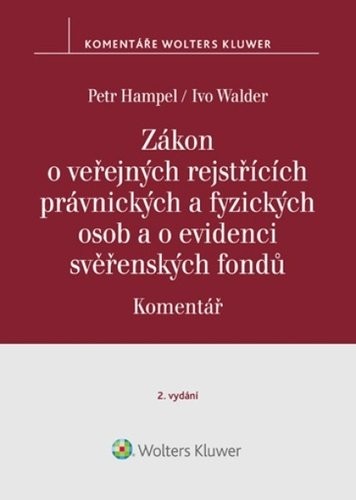 Zákon o veřejných rejstřících právnických a fyzických osob a o evidenci svěř.. - Petr Hampel; Ivo Walder