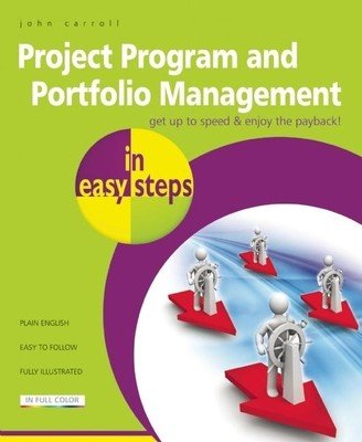 Project Program and Portfolio Management in Easy Steps (Carroll John)(Paperback)