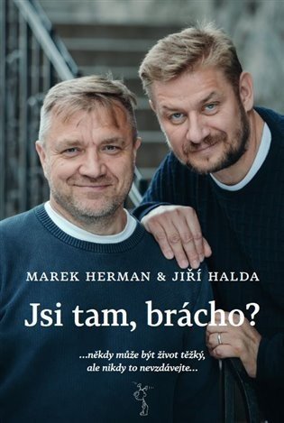 Jsi tam, brácho? - Marek Herman