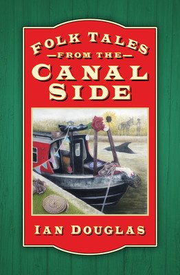 Folk Tales from the Canal Side (Douglas Ian)(Paperback / softback)