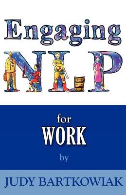 Nlp for Work (Bartkowiak Judy)(Paperback)