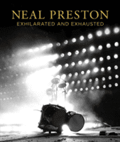 Neal Preston: Exhilarated and Exhausted (Preston Neal)(Pevná vazba)