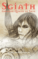 Sgiath - Amazon Queen of Skye (Macpherson George)(Paperback / softback)