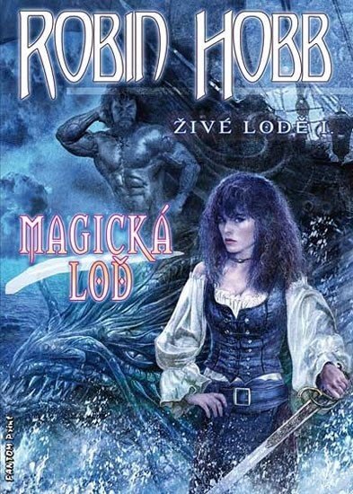 Živé lodě 1 - Magická loď - Robin Hobb