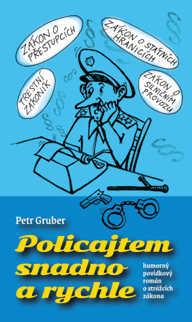Policajtem snadno a rychle - Petr Gruber - e-kniha