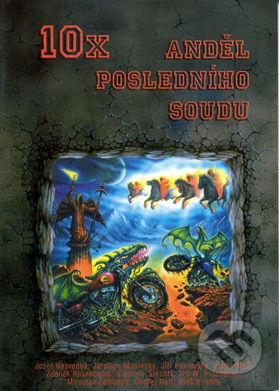 10x Anděl posledního soudu - J.Nesvadba, J.Mostecký, J.Pavlovský, V.Ríša, R.Rosenbaum, V.Šlechta, J.W.Procházka, M.Žamboch, O.Neff, A.Brichta