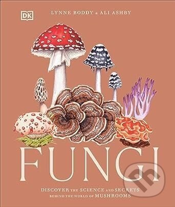 Fungi - Lynne Boddy, Ali Ashby