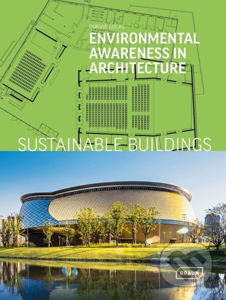 Sustainable Buildings - Dorian Lucas, Hans Wolfgang Hoffmann, Chris van Uffelen