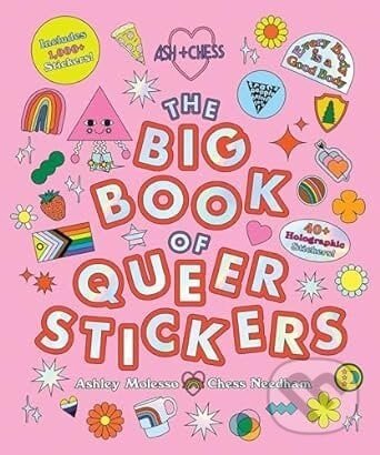 The Big Book of Queer Stickers: Includes 1,000+ Stickers! - Ashley Molesso, Chess Needham