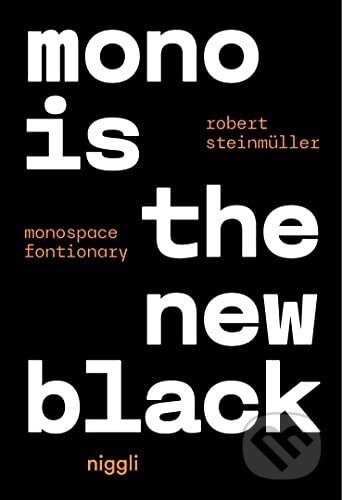 Mono is the new Black - Robert Steinmuller
