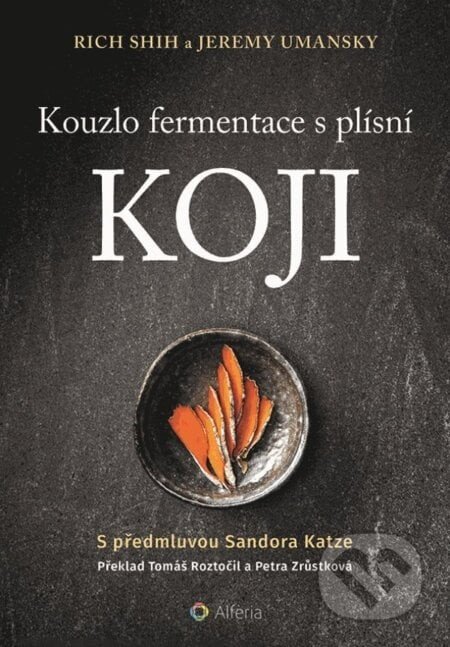 Kouzlo fermentace s plísní koji - Rich Shih, Jeremy Umansky