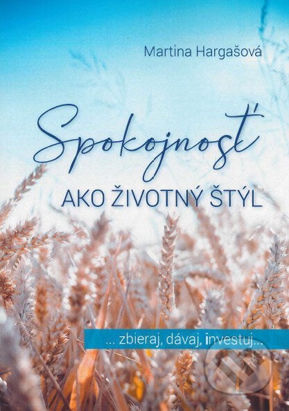 Spokojnosť ako životný štýl - Martina Hargašová