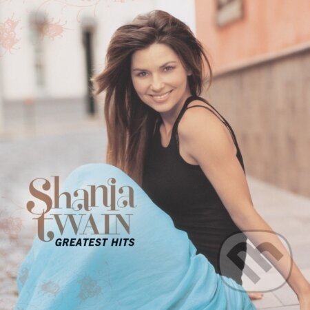Shania Twain: Greatest Hits LP - Shania Twain