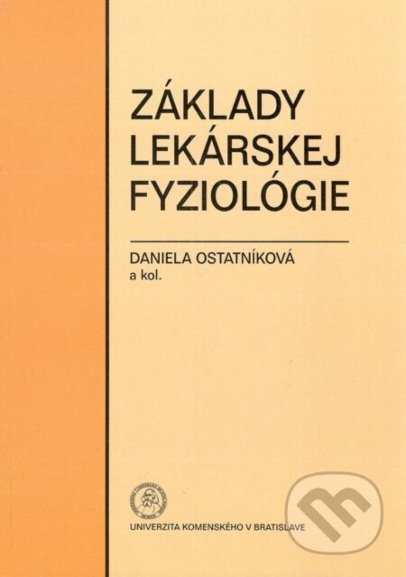 Základy lekárskej fyziológie - Daniela Ostatníková a kolektív