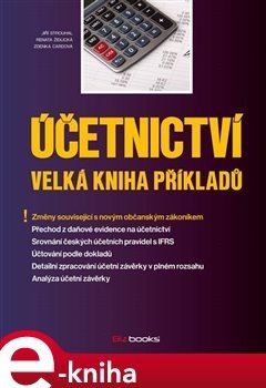 Účetnictví – Velká kniha příkladů - Jiří Strouhal, Renata Židlická, Zdenka Cardová