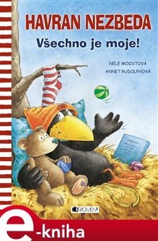 Havran Nezbeda - Všechno je moje! - Nele Moostová