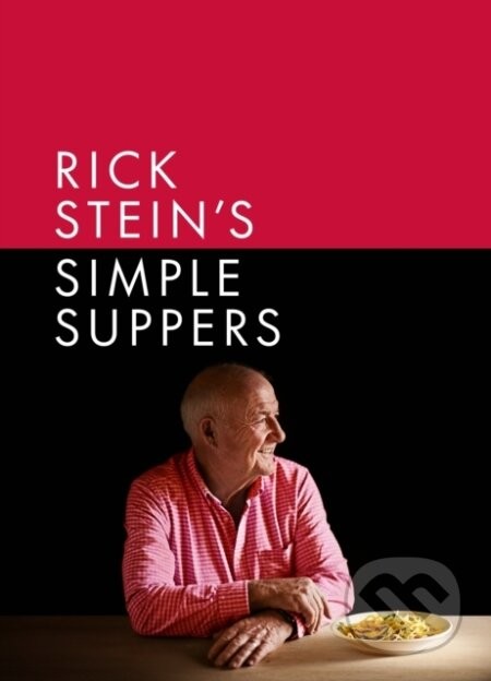 Rick Stein's Simple Suppers - Rick Stein