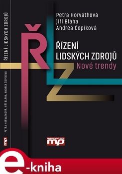 Řízení lidských zdrojů - Jiří Bláha, Andrea Čopíková, Petra Horváthová