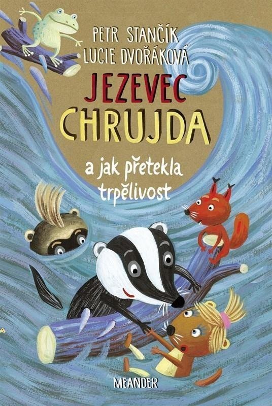 Jezevec Chrujda a jak přetekla trpělivost - Petr Stančík