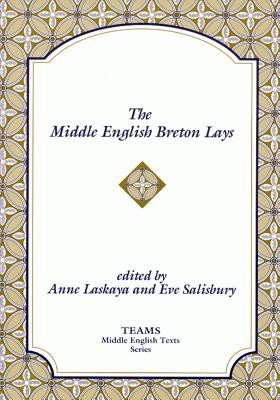 The Middle English Breton Lays: The CA. 1518 Translation and the Middle Dutch Analogue, Mariken Van Nieumeghen (Laskaya Anne)(Paperback)