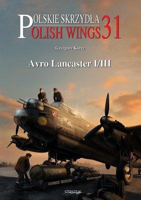 Avro Lancaster I/III (Korcz Grzegorz)(Paperback)