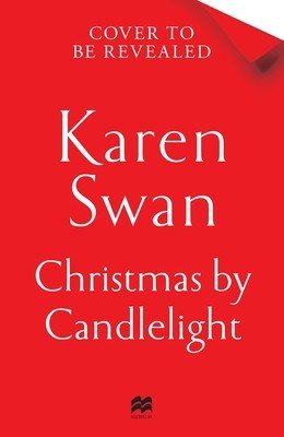 Christmas by Candlelight: A Cozy, Escapist Festive Treat of a Novel (Swan Karen)(Paperback)