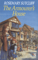 Armourer's House (Sutcliff Rosemary)(Paperback / softback)