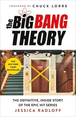 The Big Bang Theory: The Definitive, Inside Story of the Epic Hit Series (Radloff Jessica)(Paperback)