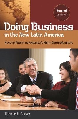Doing Business in the New Latin America: Keys to Profit in America's Next-Door Markets (Becker Thomas H.)(Pevná vazba)