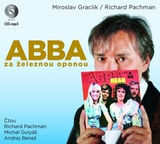 ABBA za železnou oponou - Miroslav Graclík, Richard Pachman - audiokniha