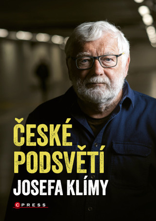 České podsvětí Josefa Klímy - Josef Klíma - e-kniha