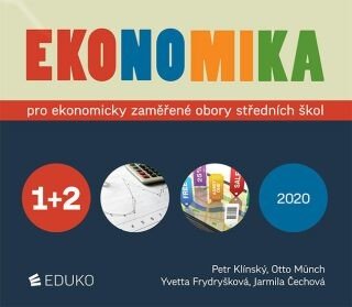 Ekonomika 1+2 pro ekonomicky zaměřené obory SŠ - Otto Münch, Petr Klínský