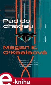 Pád do chaosu - Megan E. O'Keefeová