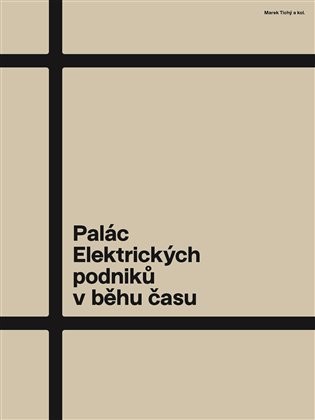 Palác Elektrických podniků v běhu času - Jiří Kolísko