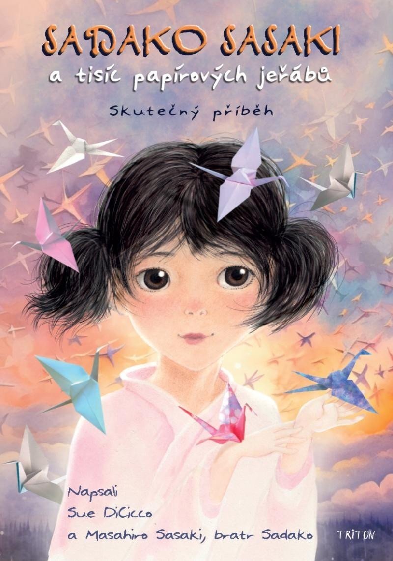 Sadako Sasaki a tisíc papírových jeřábů - Skutečný příběh - Sue DiCicco