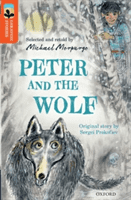 Oxford Reading Tree TreeTops Greatest Stories: Oxford Level 13: Peter and the Wolf (Morpurgo Michael)(Paperback / softback)