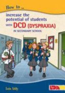 How to Increase the Potential of Students with DCD (Dyspraxia) in Secondary School (Addy Lois)(Paperback / softback)