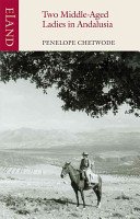 Two Middle-Aged Ladies in Andalusia (Chetwode Penelope)(Paperback)