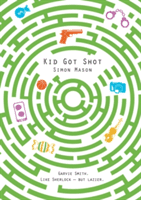 Kid Got Shot (Mason Simon)(Paperback / softback)