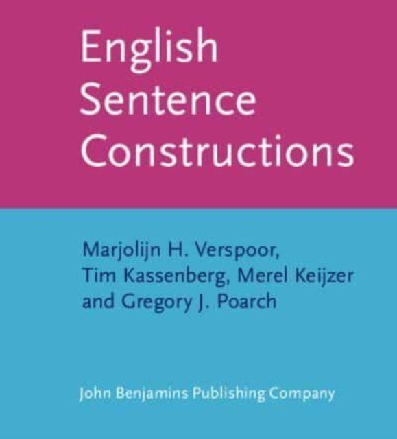 English Sentence Constructions (Verspoor Marjolijn H. (University of Pannonia Hungary))(Paperback / softback)