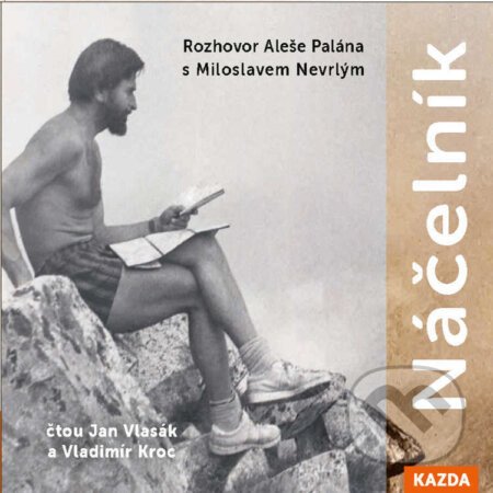 Náčelník - Aleš Palán; Miloslav Nevrlý