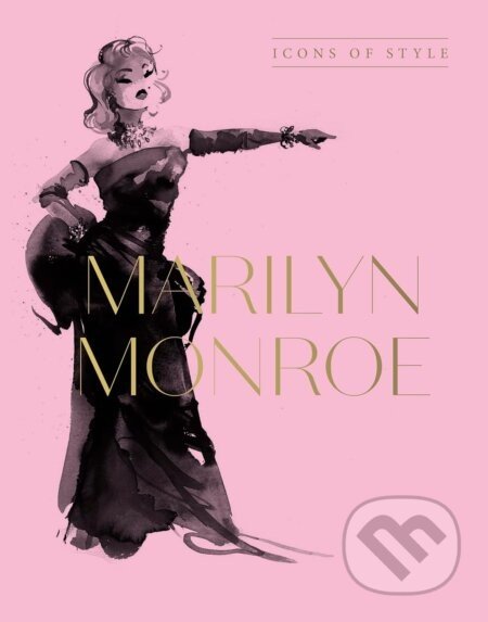 Marilyn Monroe: Icons Of Style - HarperCollins