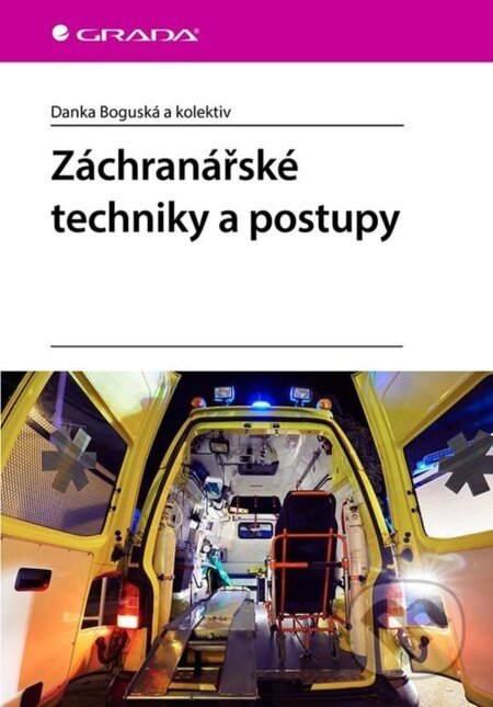 Záchranářské techniky a postupy - Danka Boguská, kolektiv