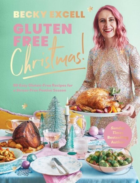 Gluten Free Christmas - Becky Excell