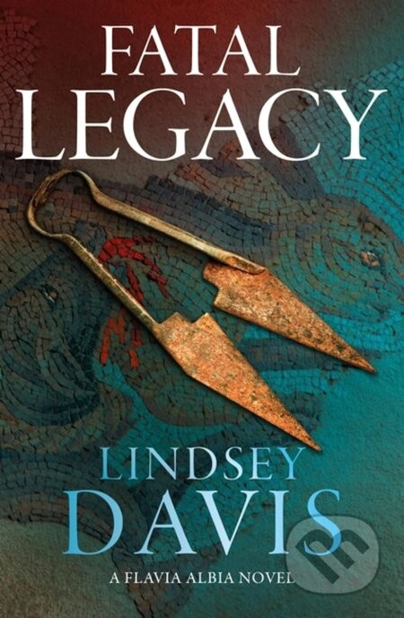 Fatal Legacy - Lindsey Davis