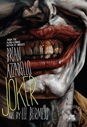 Joker - Brian Azzarello, Lee Bermejo (Ilustrátor)