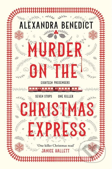 Murder On The Christmas Express - Alexandra Benedict