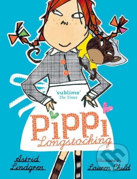 Pippi Longstocking - Astrid Lindgren, Lauren Child (Ilustrátor)