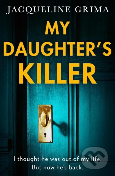 My Daughter’s Killer - Jacqueline Grima